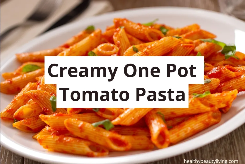 🍅 From Italy with Love: Creamy One Pot Tomato Pasta Recipe 🍝